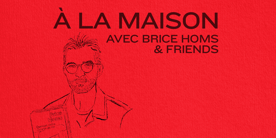 Brice Homs & friends