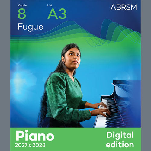 Fugue (Grade 8, list A3, from the ABRSM Piano Syllabus 2027 & 2028)