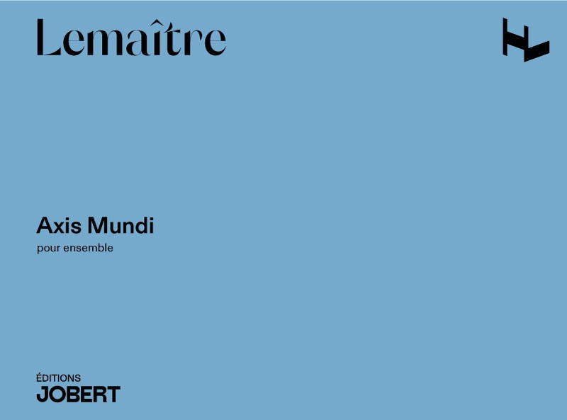 Axis Mundi - partition ensemble, Dominique Lemaître