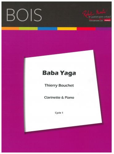 Baba Yaga - partition clarinette, Thierry Bouchet