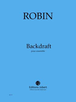 Backdraft - partition ensemble, Yann Robin