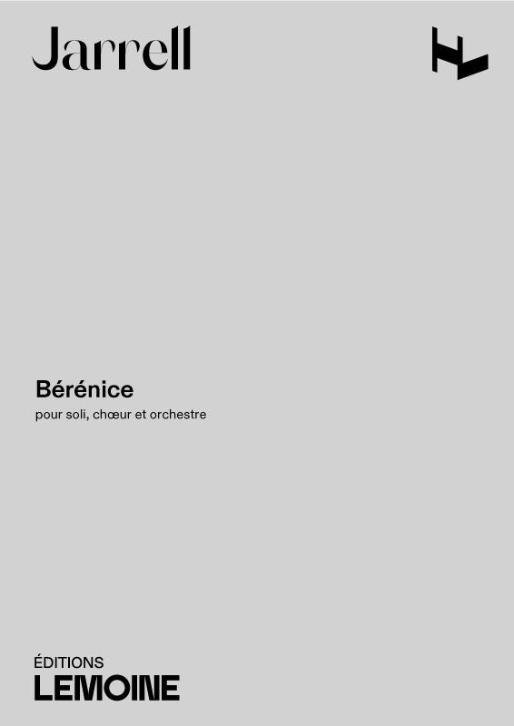 Bérénice - partition chant, Michael Jarrell