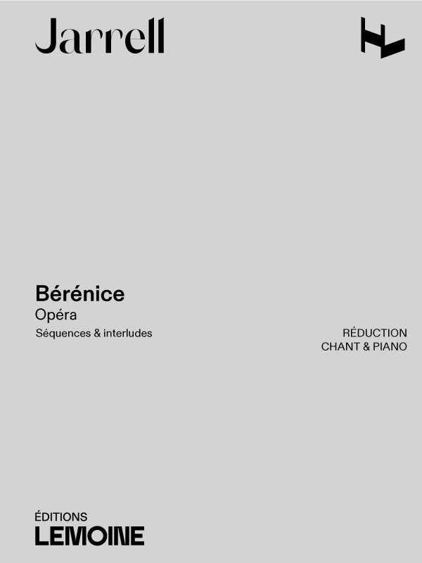 Bérénice - partition chant, Michael Jarrell