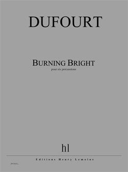 Burning Bright - partition percussions, Hugues Dufourt
