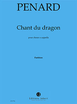 Chant du Dragon - partition chant, Olivier Penard