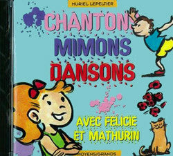 Chantons, mimons, dansons - moyens/grands CD seul - éveil musical, Muriel Lepeltier
