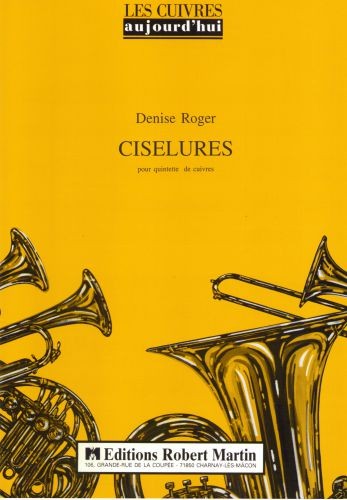 Ciselures - partition cuivres, Denise Roger