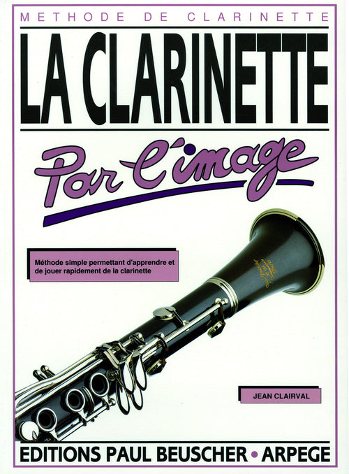 Clarinette par l'image - partition clarinette, Jean Clairval