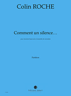 Comment un silence... - partition clarinette, Colin Roche