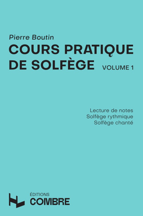 Cours pratique de solfège Vol.1 - solfège, Pierre Boutin