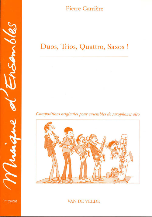 Duos, trios, quattro, saxos ! - partition saxophone, Pierre Carriere