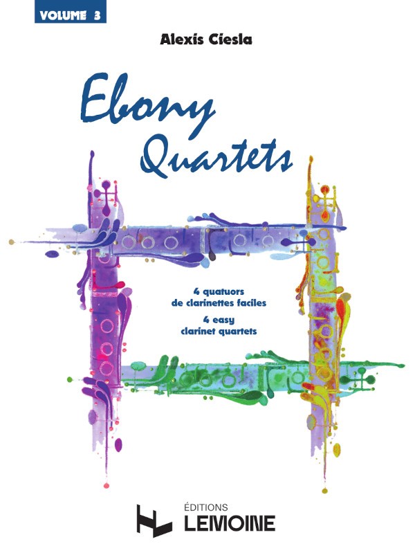 Ebony quartets Vol.3 - partition clarinette, Alexis Ciesla