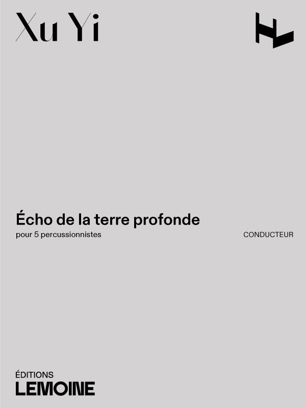 Echo de la terre profonde - partition percussions, Xu Yi