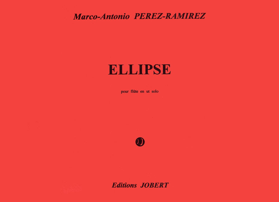Ellipse - partition flûte, Marco-Antonio Perez-Ramirez