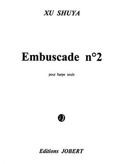 Embuscade 2 - partition harpe, Shuya Xu