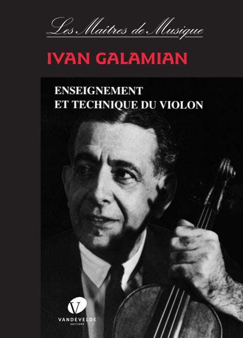 Enseignement et technique du violon - méthode de violon, Ivan Galamian