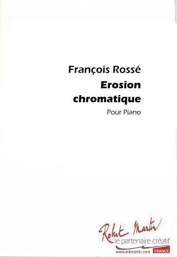 Erosion chromatique - partition piano, François Rosse