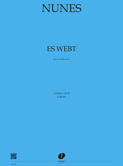 Es Webt - partition, Emmanuel Nunes