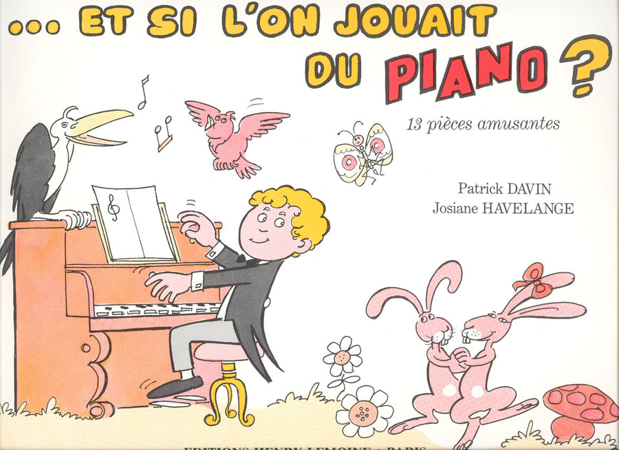 Et si on jouait du piano - partition piano, Josiane Havelange