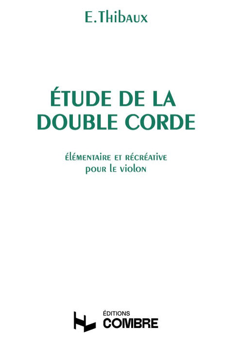 Etude de la double corde - méthode de violon, E. Thibaux