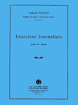 Exercices journaliers pour le chant - méthode de chant, Gabriel Paulet