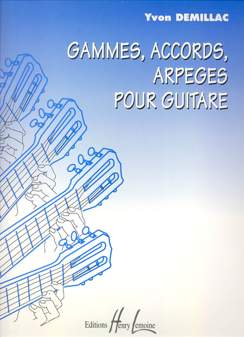 Gammes, accords, arpèges - méthode de guitare, Yvon Demillac