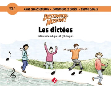 Destination Musique Dictées vol. 1