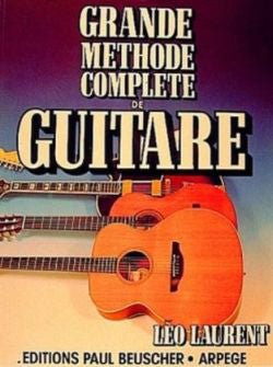Grande méthode complète de guitare - méthode de guitare, Léo Laurent