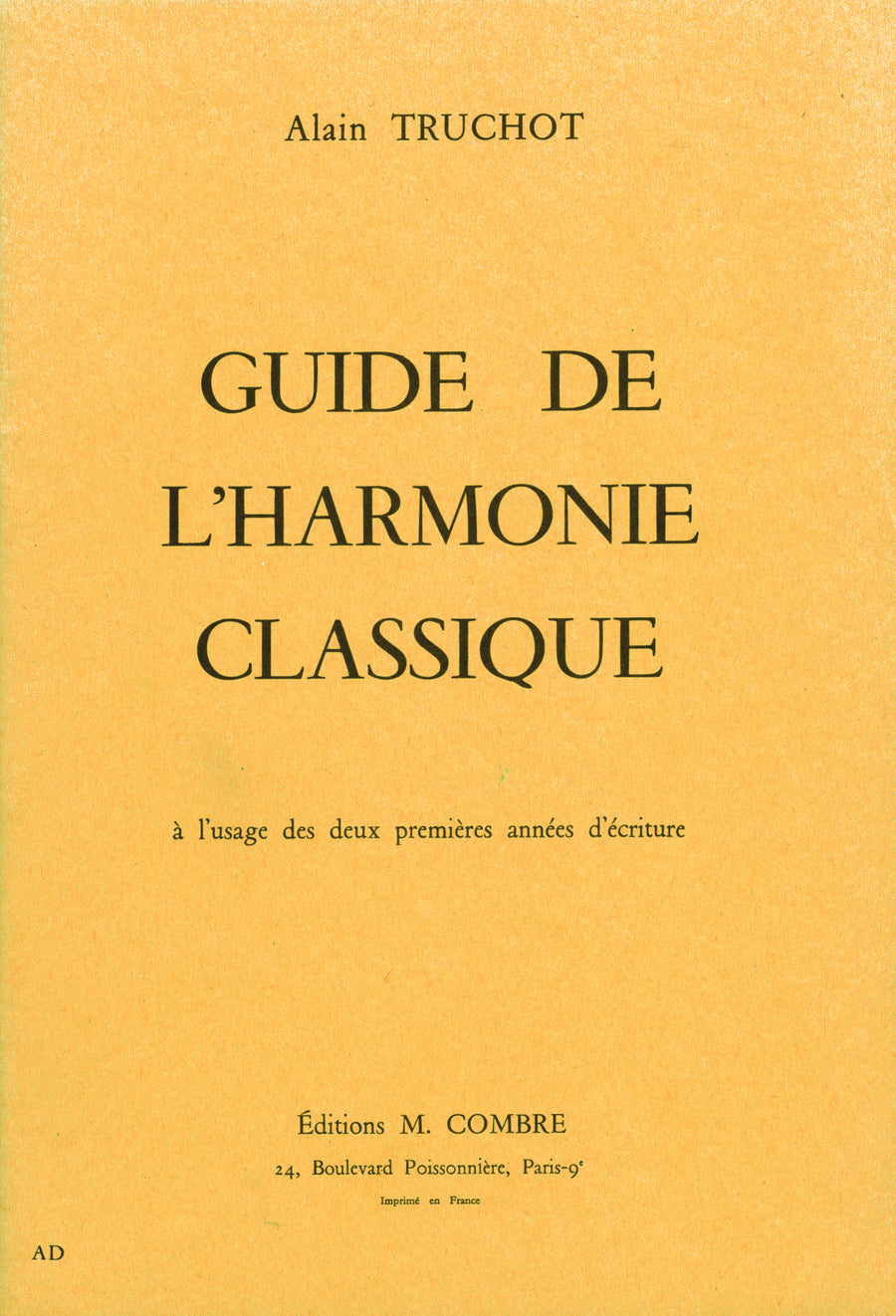 Guide de l'harmonie classique - formation musicale, Alain Truchot