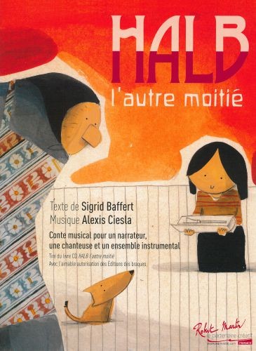 Halb, l'autre moitié (Conte musical) - partition, Sigrid Baffert