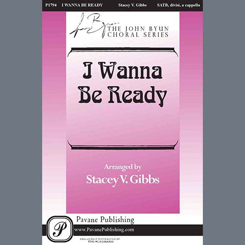 I Wanna Be Ready (arr. Stacey V. Gibbs)