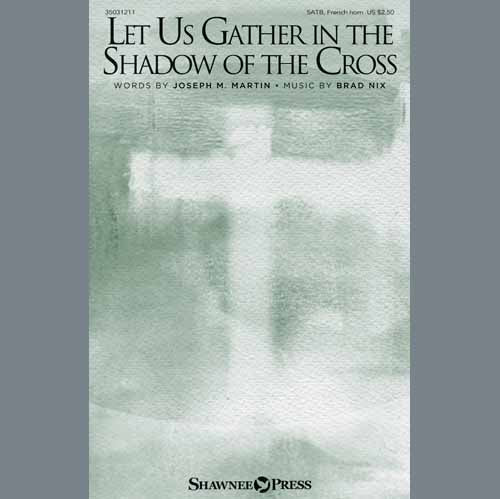 Let Us Gather In The Shadow Of The Cross