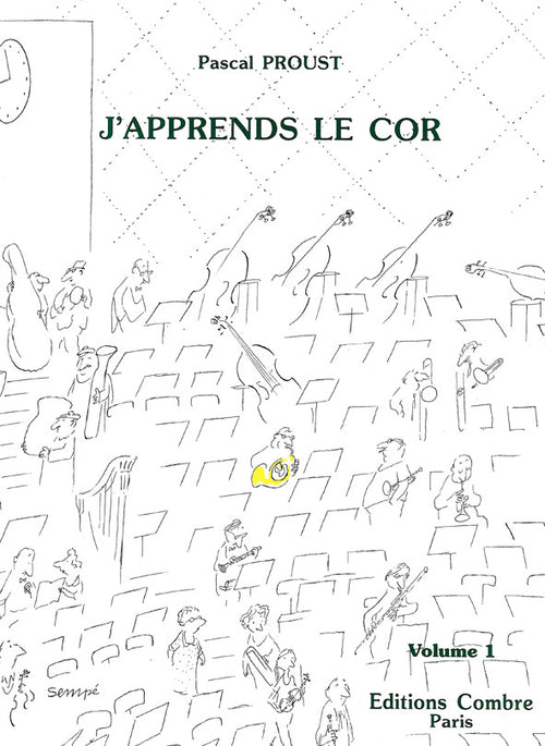 J'apprends le cor Vol.1 - méthode de cor, Pascal Proust