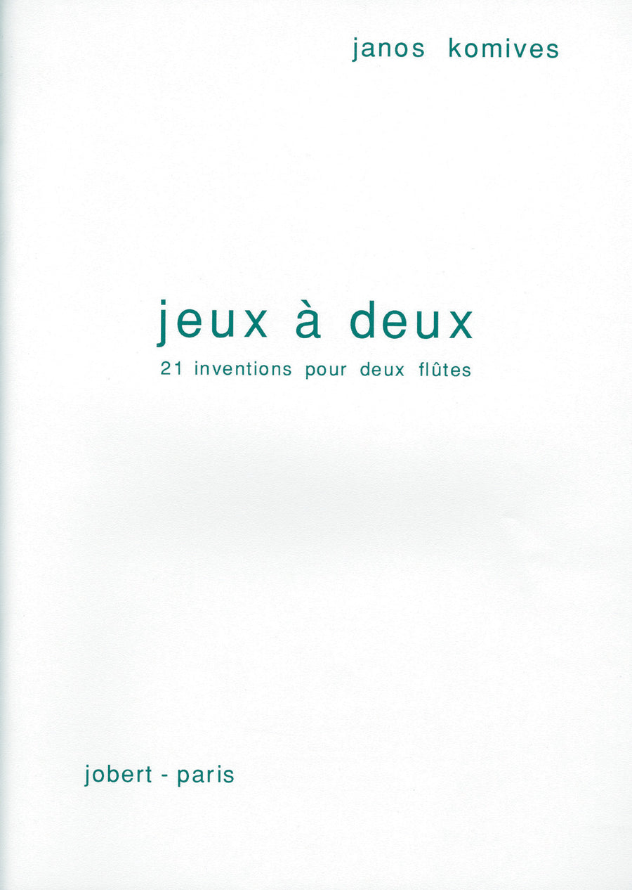 Jeux à deux - 21 inventions - partition flûte, Janos Komives
