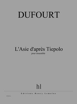 L'Asie d'après Tiepolo - partition ensemble, Hugues Dufourt