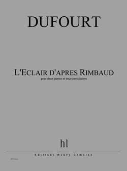 L'Eclair d'après Rimbaud - partition piano, Hugues Dufourt