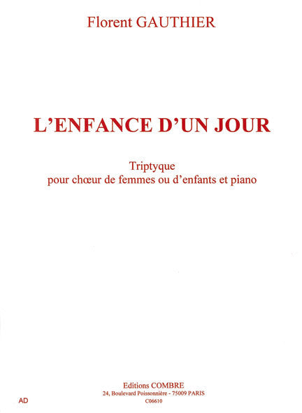 L'Enfance d'un jour - partition chant, Florent Gauthier