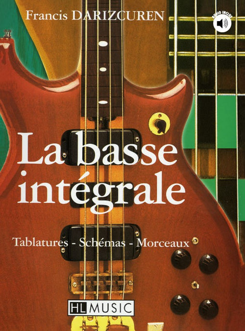 La basse intégrale à 4 cordes - partition basse, Francis Darizcuren