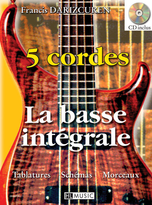 La basse intégrale à 5 cordes - partition basse, Francis Darizcuren