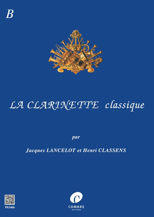 La Clarinette classique Vol.B - partition clarinette, Henri Classens