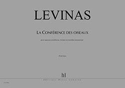 La Conférence des oiseaux - partition chant, Michaël Levinas