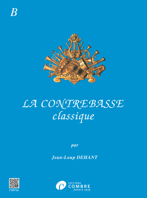 La Contrebasse classique Vol.B - partition contrebasse, Jean-Loup Dehant