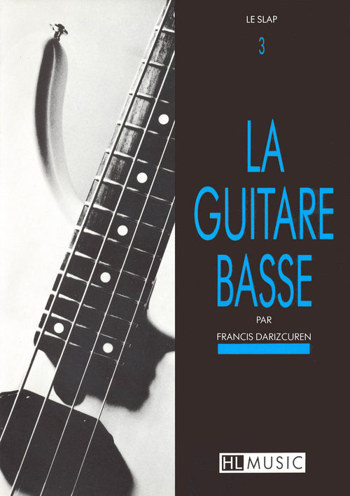 La guitare basse Vol.3 - Le slap - partition basse, Francis Darizcuren