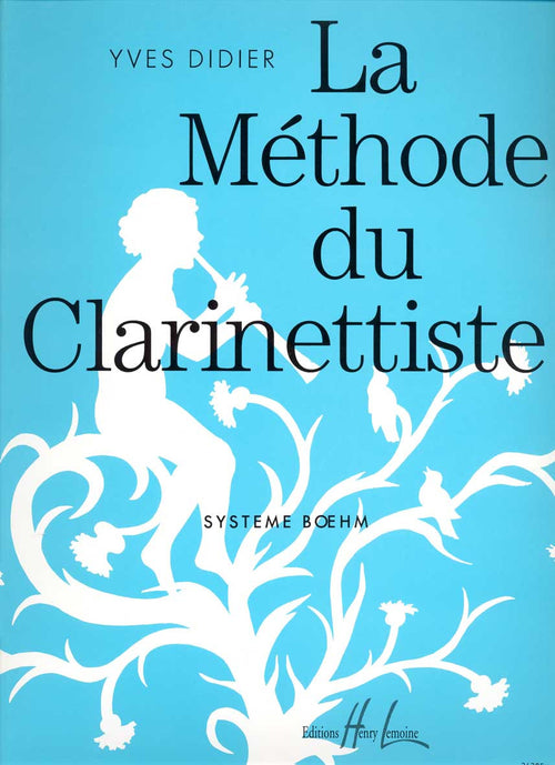 La Méthode du clarinettiste - méthode de clarinette, Yves Didier