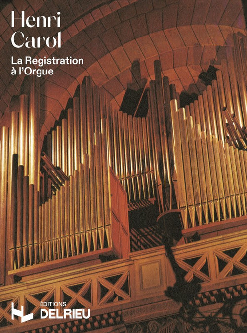 La Registration à l'orgue - partition orgue, Henri Carol