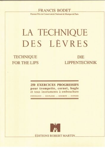 La Technique des lèvres - méthode de trompette, Francis Bodet