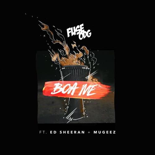 Boa Me (featuring Ed Sheeran and Mugeez)