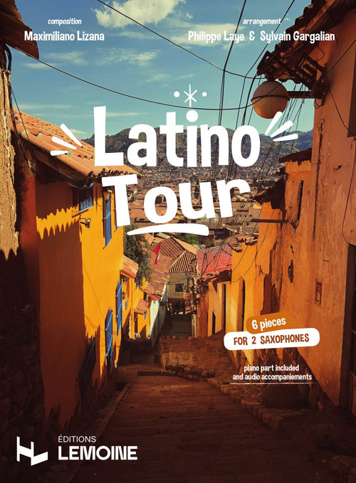 Latino Tour Saxophone - partition saxophone, Sylvain Gargalian