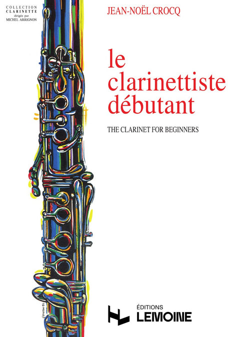 Le Clarinettiste Débutant - méthode de clarinette, Jean-Noël Crocq
