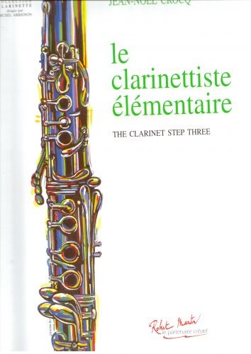 Le Clarinettiste élémentaire - partition clarinette, Jean-Noël Crocq